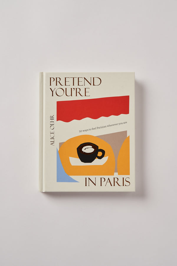 Pretend You're In Paris
